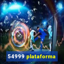 54999 plataforma